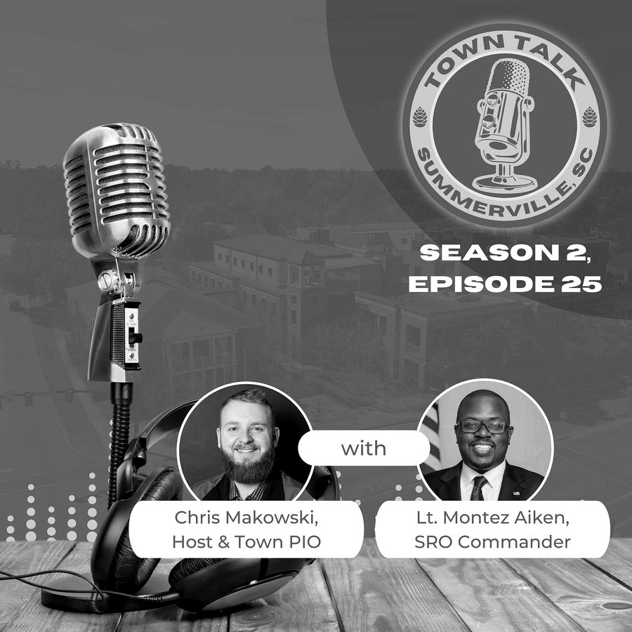 Town Talk podcast cover, Season 2 Episode 25, featuring Lt. Montez Aiken, SRO Commander